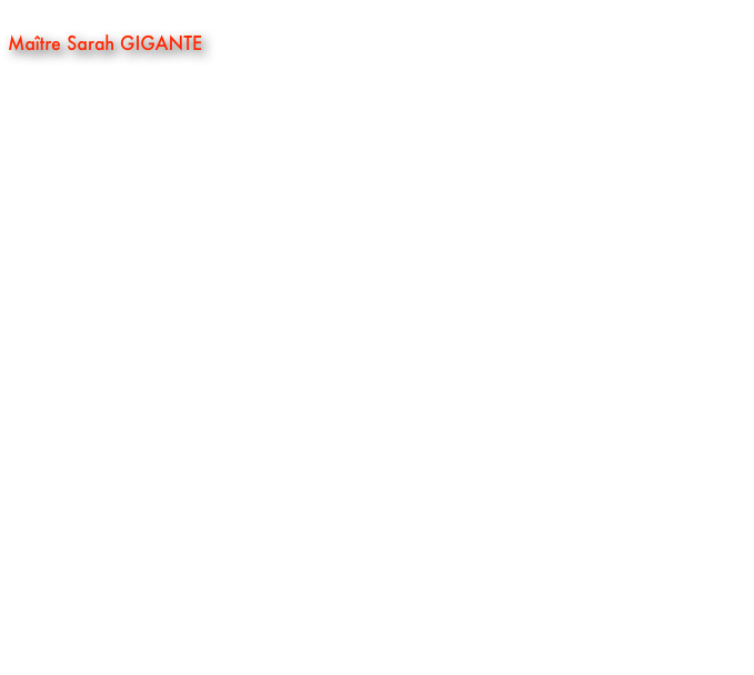 
Maître Sarah GIGANTE

Avocat au barreau d'AVIGNON – 
Associée de la SELARL RS AVOCATS


Master I Droit des affaires Faculté de Droit d’AIX EN PROVENCE, 2012, 
Master II Droit du travail et de la protection sociale Faculté de Droit d’AIX EN PROVENCE, 2013, Lauréate,
Prix du Groupement des entreprises du Pays d’Aix Spécialité Droit social 2014,
Prix de l’Ordre des Avocats près la Cour d’appel d’AIX EN PROVENCE 2014 (Obtention des meilleurs résultats à l’examen d’accès au centre régional de formation professionnelle des avocats, année 2013),Certificat d’aptitude à la profession d’Avocat en 2015, 
Juriste en droit social au sein d’un groupe international de transports et de logistique.Sarah GIGANTE est plus particulièrement chargée au sein de la SELARL RS AVOCATS des contentieux relatifs au droit du travail et à la protection sociale (Tribunal du contentieux de l’incapacité, Cour Nationale de l'Incapacité et de la Tarification de l'Assurance des Accidents du Travail, Tribunal des affaires de sécurité sociale).Sarah GIGANTE assure également la défense des particuliers dans les litiges les opposant aux assurances (refus de prise en charge du sinistre au titre notamment de la garantie catastrophe naturelle) et les assiste dans l’indemnisation de leurs préjudices corporels et matériels suite à un accident de la circulation, de la vie courante ou à une faute médicale.